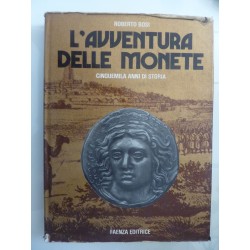 L'AVVENTURA DELLA MONETA Cinquemila anni di Storia