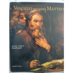 VANGELO SECONDO MATTEO Incisioni e disegni di Rembrandt