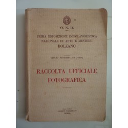 O.N.D. PRIMA ESPOSIZIONE DOPOLAVORISTICA NAZIONALE DI ARTI E MESTIERI BOLZANO Giugno - Novembre 1930 ( VIII - IX ) RACCOLTA UFFI