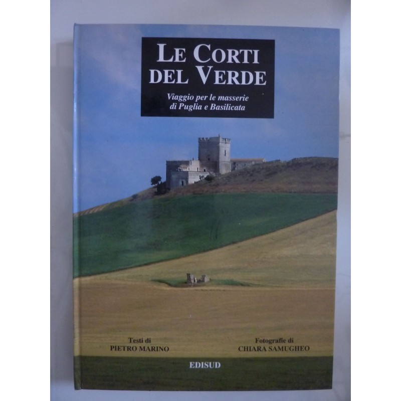 LE CORTI DEL VERDE Viaggio per le masserie di Puglia e Basilicata