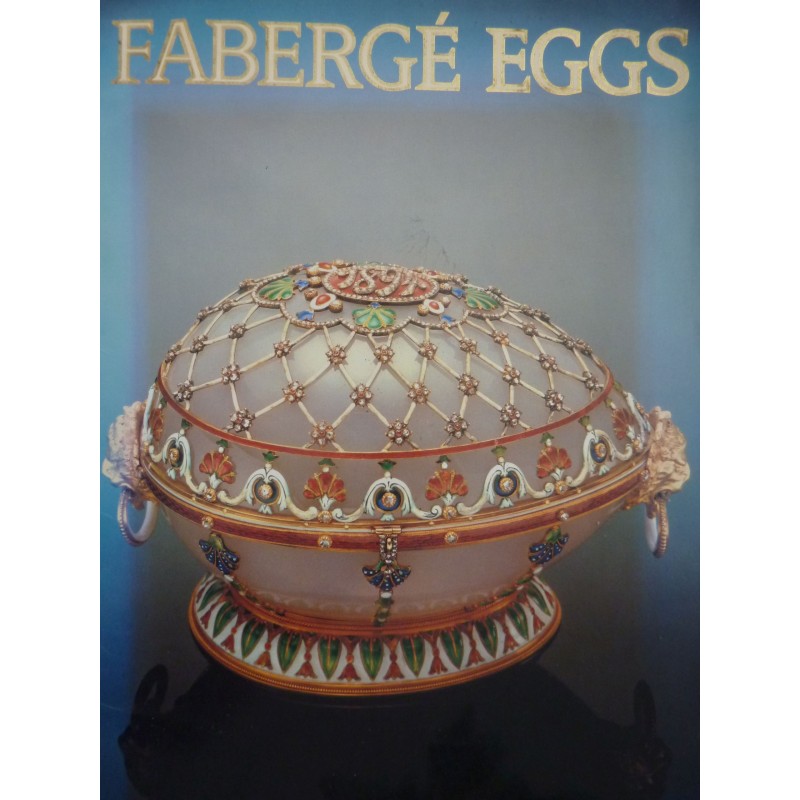 FABERGE' EGGS Imperial Russian Fantasies