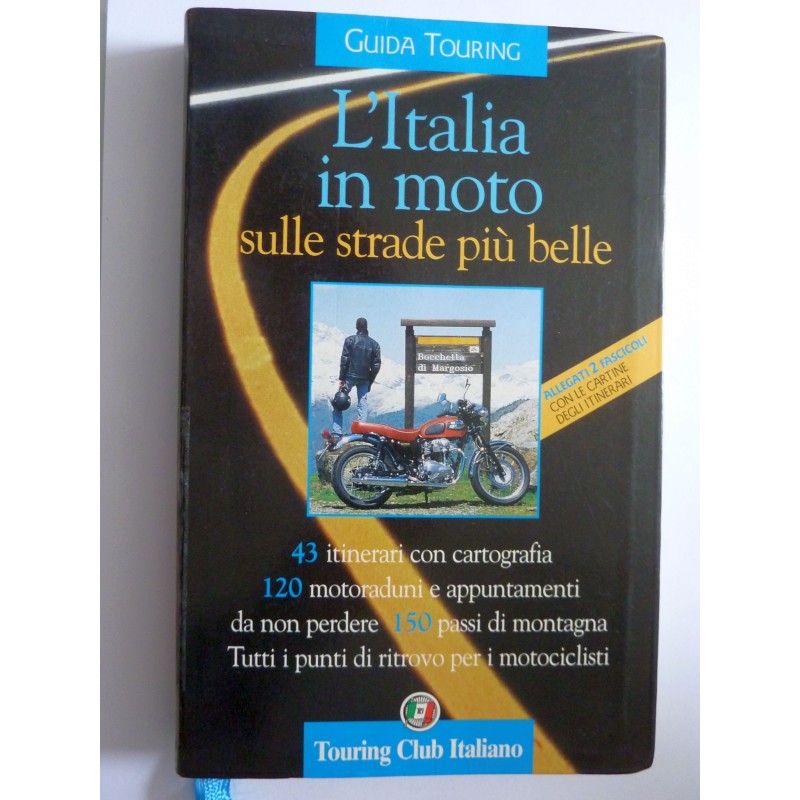 L'ITALIA IN MOTO SULLE STRADE PIU' BELLE