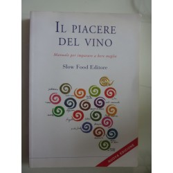 IL PIACERE DEL VINO Manuale per imparare a bere meglio