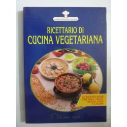 IL RICETTARIO DI CUCINA VEGETARIANA