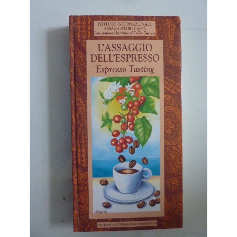 L'ASSAGGIO DELL'ESPRESSO Espresso Tasting