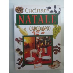 CUCINARE NATALE E CAPODANNO