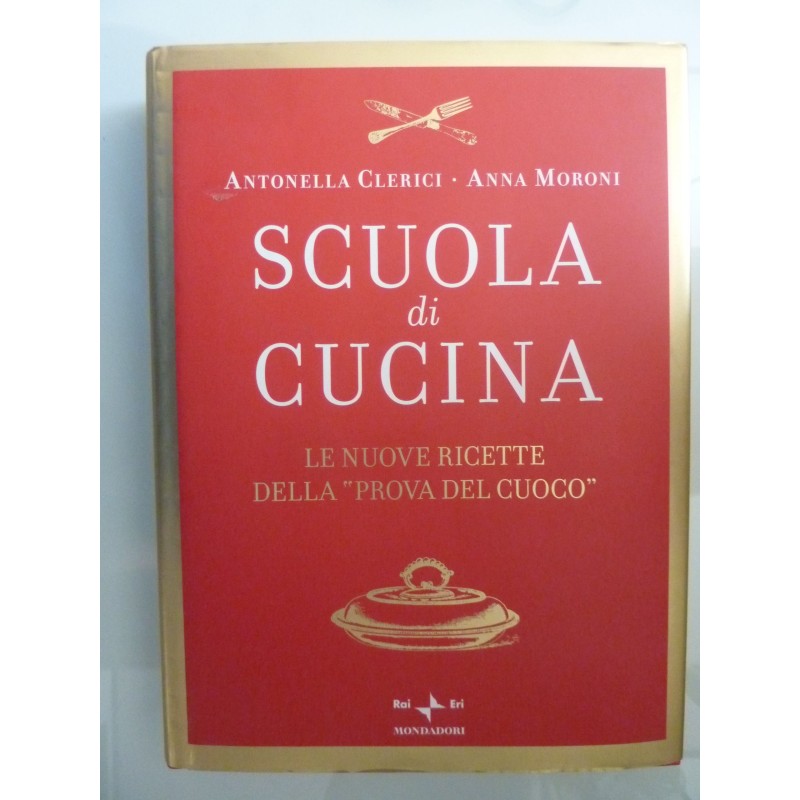 SCUOLA DI CUCINA Le nuove ricette della "PROVA DEL CUOCO"