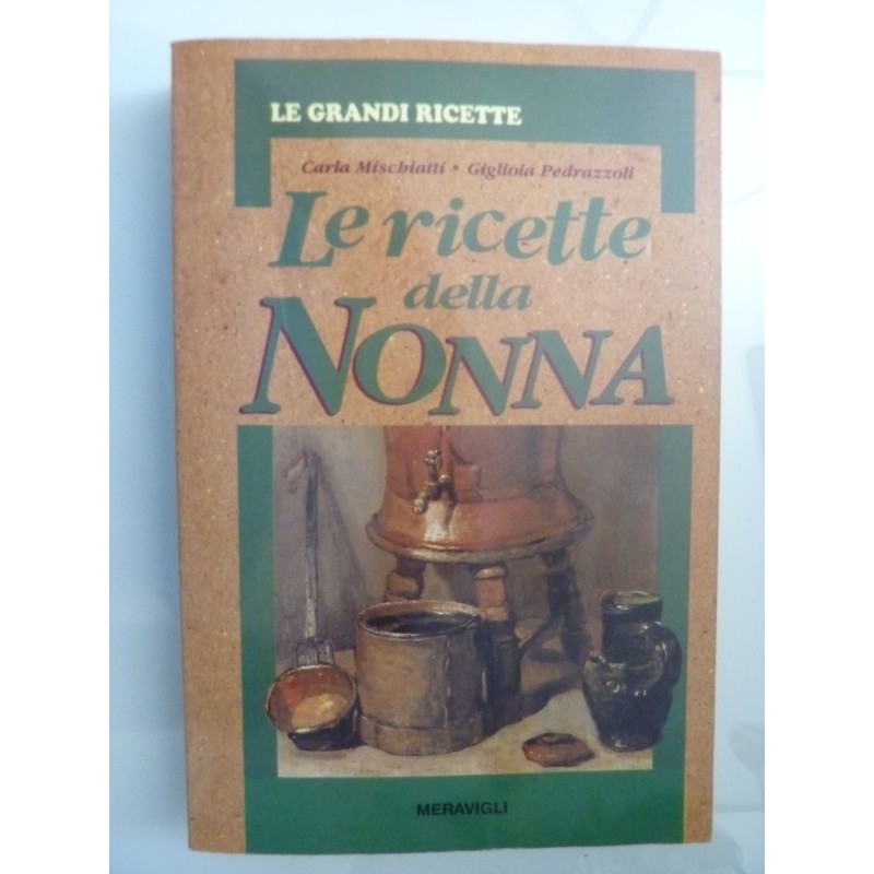 LE RICETTE DELLA NONNA