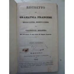 RISTRETTO DI GRAMMATICA FRANCESE Esercizio di Lettura, Ornamenti di Memoria da CLEMENTE BILOTTA Da precedere il suo corso in lin