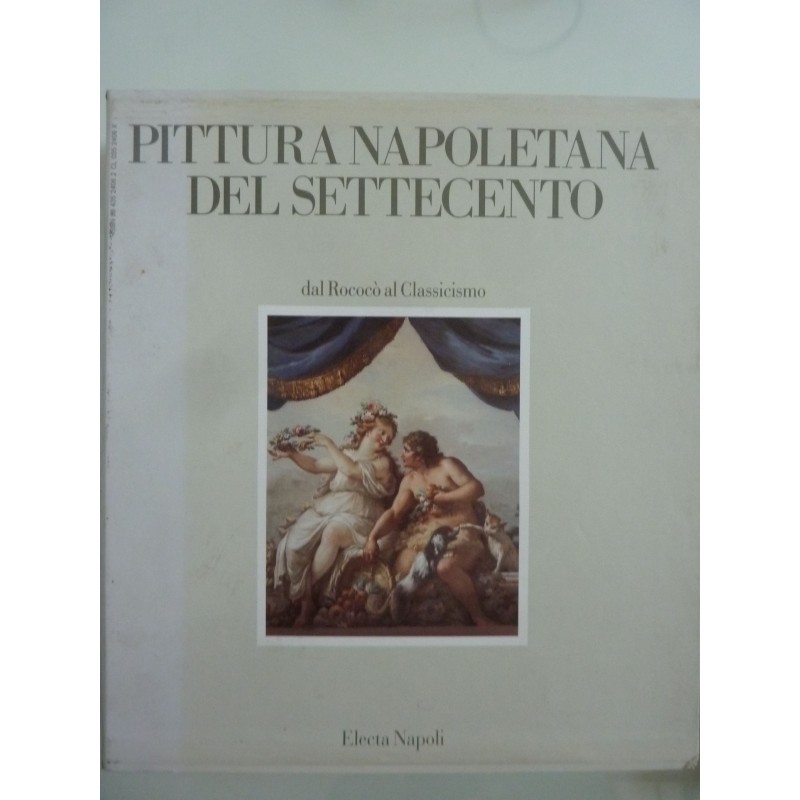 PITTURA NAPOLETANA DEL SETTECENTO Dal Rococò al Classicismo