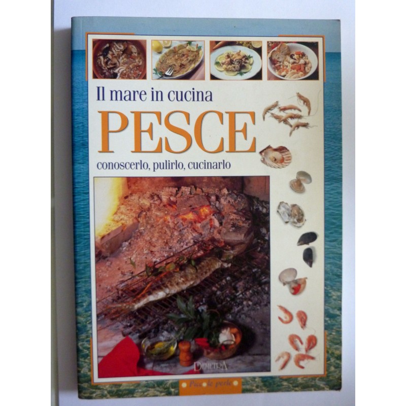 IL MARE IN CUCINA  PESCE