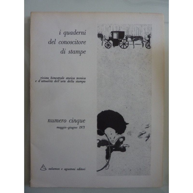 I Quaderni del conoscitore di stampe NUMERO CINQUE  Maggio - Giugno 1971