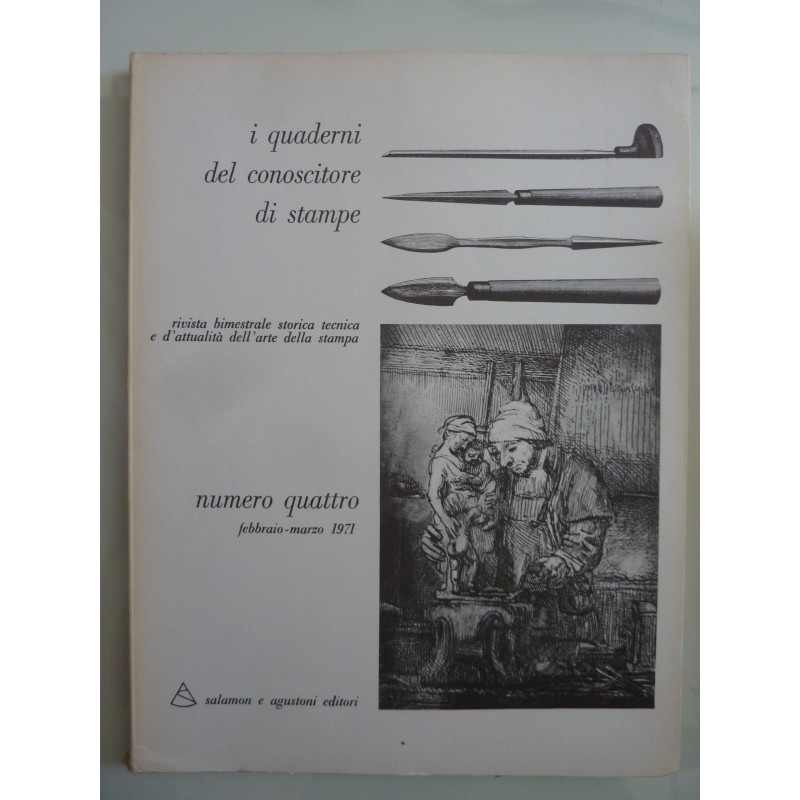 I Quaderni del conoscitore di stampe NUMERO QUATTRO Febbraio - Marzo 1971