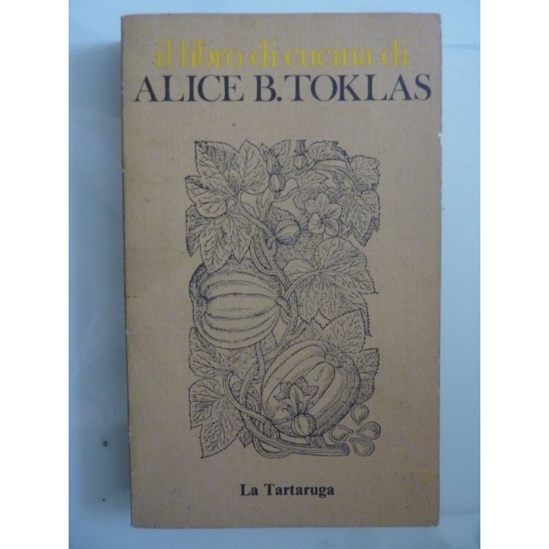 IL LIBRO DI CUCINA DI ALICE B. TOKLAS