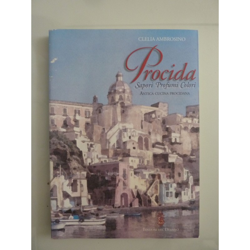 PROCIDA Sapori Profumi Colori ANTICA CUCINA PROCIDANA