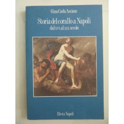STORIA DEL CORALLO A NAPOLI DAL XVI AL XIX SECOLO