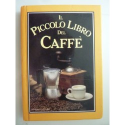 IL PICCOLO LIBRO DEL CAFFE'