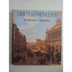 CIVILTA' DELL'OTTOCENTO Architettura e urbanistica