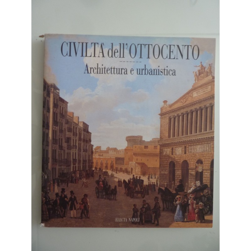 CIVILTA' DELL'OTTOCENTO Architettura e urbanistica