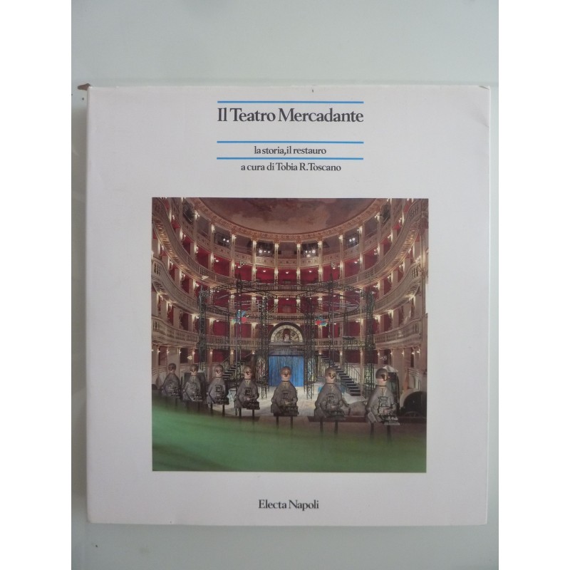 Il teatro Mercadante. La storia, il restauro.