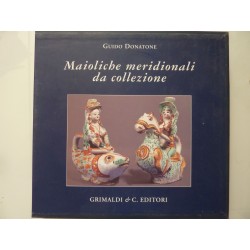 MAIOLICHE MERIDIONALI DA COLLEZIONE