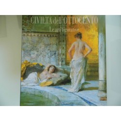 CIVILTA'  DELL'OTTOCENTO Le arti a Napoli dai Borbone ai Savoia