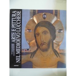 ARTE E PITTURA NEL MEDIOEVO LUCCHESE