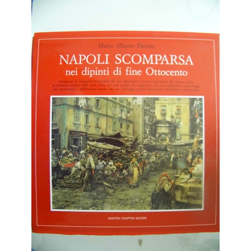 NAPOLI COM'ERA nelle gouaches del Sette e Ottocento - NAPOLI SCOMPARSA NEI DIPINTI DI FINE OTTOCENTO