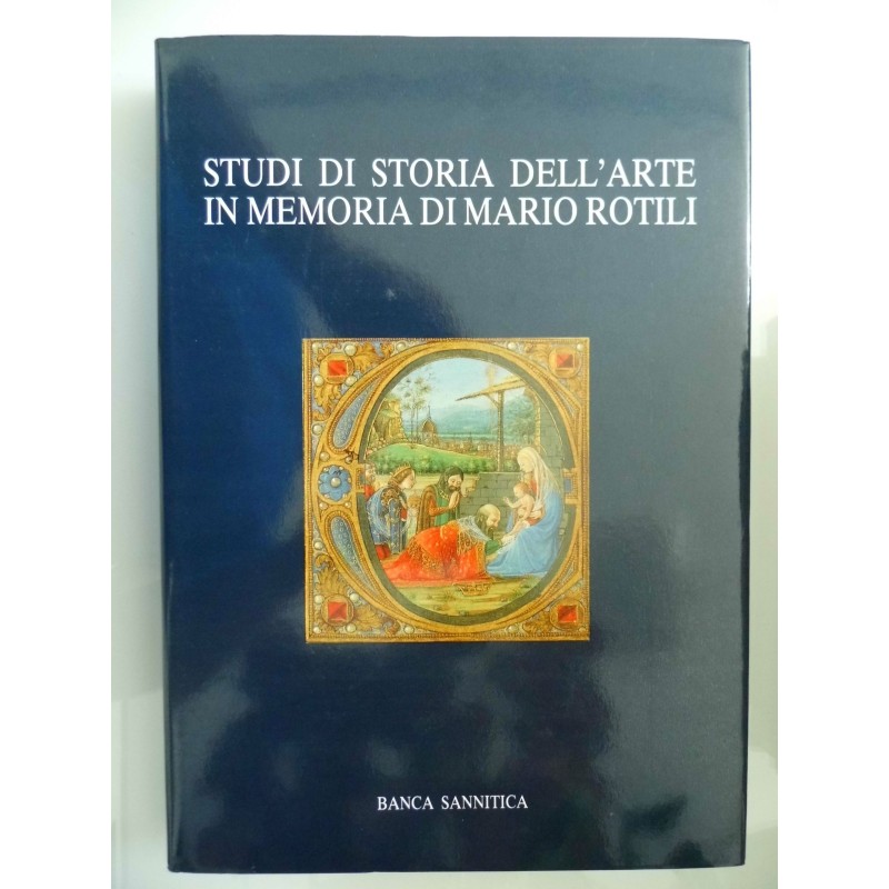 STUDI DI STORIA DELL'ARTE IN MEMORIA DI MARIO ROTILI