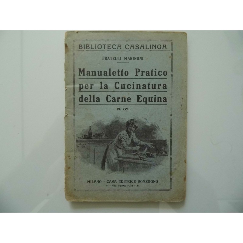 Biblioteca Casalinga MANUALETTO PRATICO PER LA CUCINATURA DELLA CARNE EQUINA n.° 32