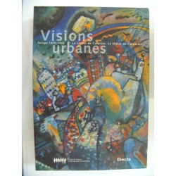 VISIONS URBANES Europa 1860 - 1993 La ciutat de l'artista. La ciutat de l'arquitecte