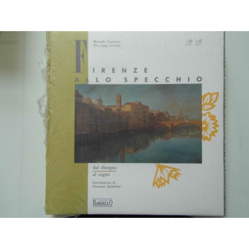 FIRENZE ALLO SPECCHIO Dal disegno al segno