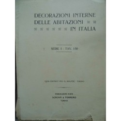 DECORAZIONI INTERNE DELLE ABITAZIONI IN ITALIA Serie I Tav.  1 - 50, Serie II Tav. 51 - 100, Serie III Tav. 101 - 150