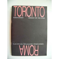 TORONTO / ROMA DESIGNS FOR TWO CITIES - ARCHITETTURE