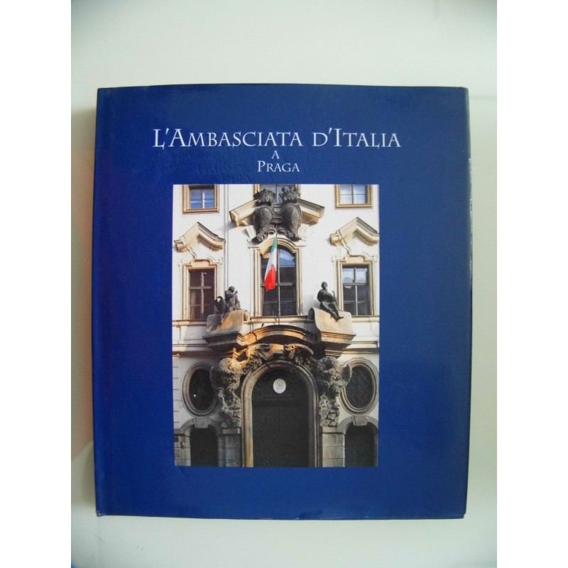 L'AMBASCIATA D'ITALIA A PRAGA