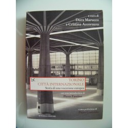 TORINO CITTA' INTERNAZIONALE Storia di una vocazione europea