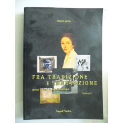 FRA TRADIZIONE E INNOVAZIONE Artisti italiani da non dimenticare Volume II