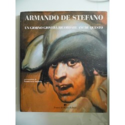 Armando De Stefano UN GIORNO GIOVERA' RICORDARE ANCHE QUESTO