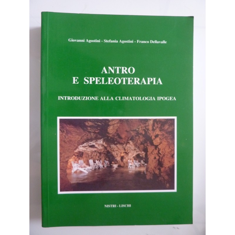 ANTRO E SPELOTERAPIA INTRODUZIONE ALLA CLIMATOLOGIA IPOGEA