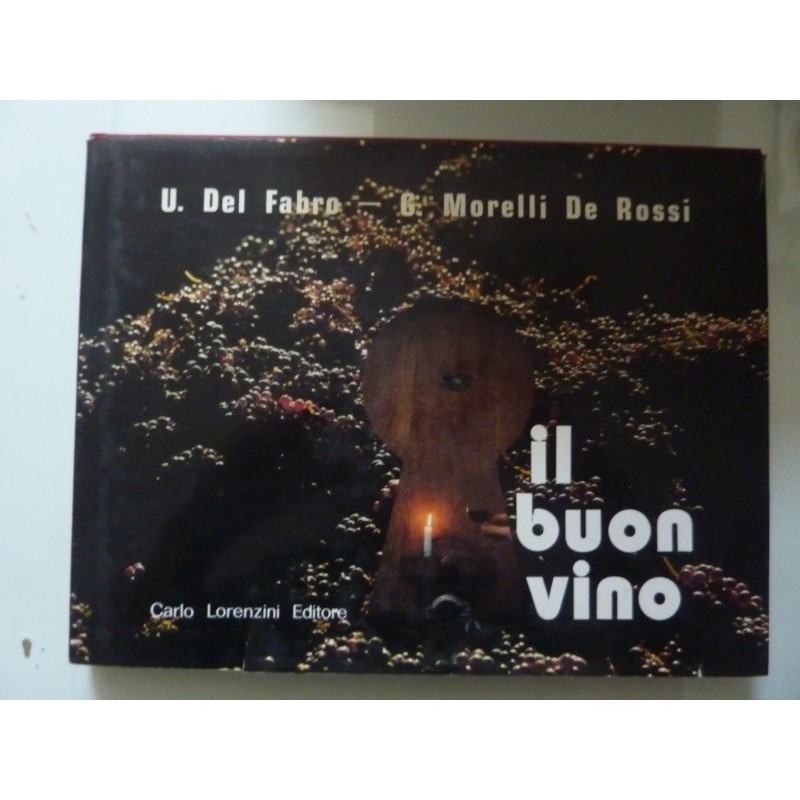 IL BUON VINO Viticoltura, Enologia, Degustazione