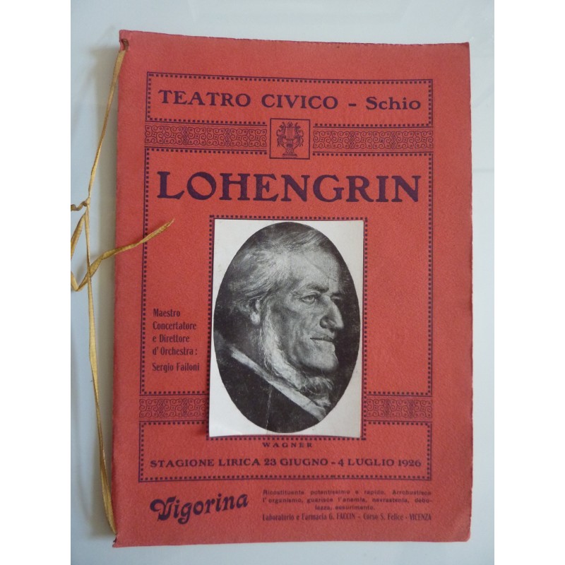 TEATRO CIVICO  - Schio  LOHENGRIN Stagione Lirica 23 Giugno - 4 Luglio 1926