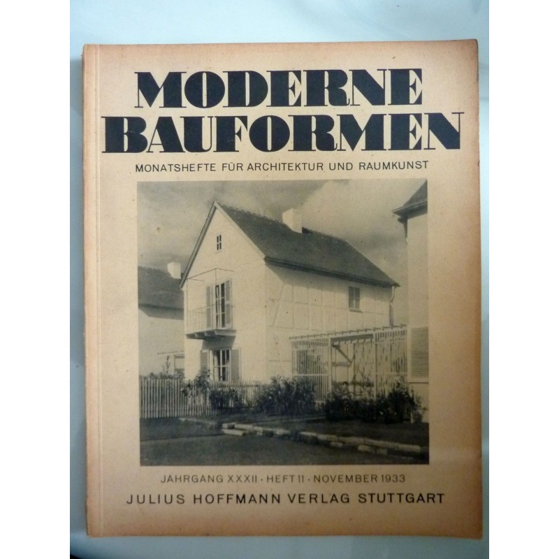 MODERNE BAUFORMEN Montshafte fur Architektur un Raumkunst Jahrgang XXXII Heft 11 November 1933