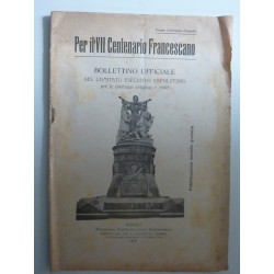 Per il VII Centenario Francescano BOLLETTINO UFFICIALE DEL COMITATO ESECUTIVO NAPOLETANO per le onoranze religiose e civili