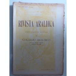 RIVISTA ARALDICA Pubblicazione Mensile del COLLEGIO ARALDICO Anno XLII - n.° 3 Roma 20 Ottobre 1945